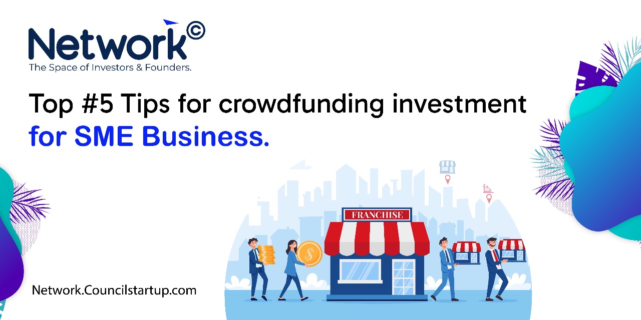 Top 5 Tips for Crowdfunding SME Investment Success by Network Fintech OPC
